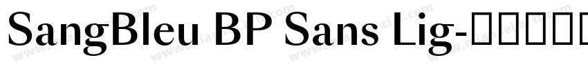 SangBleu BP Sans Lig字体转换